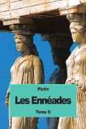 Les Enn?ades: Tome II