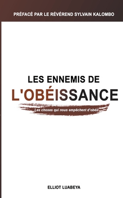 Les ennemis de l'Ob?issance - Luabeya, Elliot