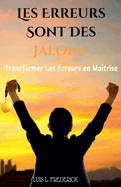 Les Erreurs Sont Des Jalons: Transformer Les Erreurs en Ma?trise