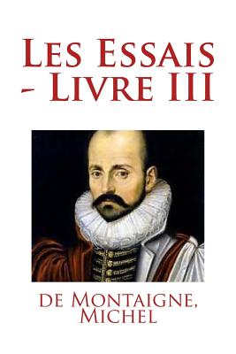 Les Essais - Livre III - Mybook (Editor), and Michel, de Montaigne