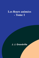 Les fleurs animes - Tome 1