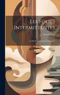 Les Folies Intermittentes; La Psychose Maniaque-Depressive