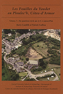 Les Fouilles Du Yaudet En Ploulec'h, Cotes-d'Armor: Volume 3 - Le Site: Du Quatri?me Si?cle Apr. J.-C. ? Aujourd'hui