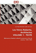 Les Fr?res Roberto, Architectes Volume 1 - Texte