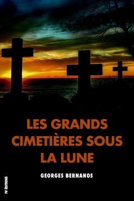 Les grands cimetieres sous la lune - Bernanos, Georges