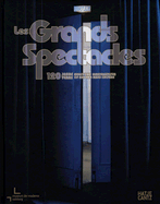 Les Grands Spectacles: 120 Years of Art and Mass Culture - Theweleit, Klaus (Contributions by), and Ohrt, Roberto (Editor), and Brehm, Magrit (Text by)