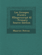 Les Groupes D'Ordre P[superscript 6]