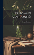 Les Hommes Abandonnes