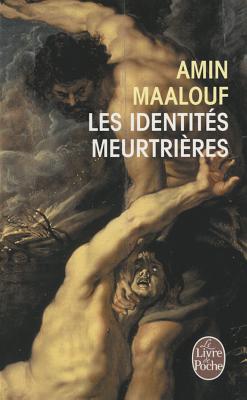 Les identites meurtrieres - Maalouf, Amin