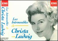 Les Introuvables de Christa Ludwig - Amaryllis Fleming (cello); Christa Ludwig (mezzo-soprano); Douglas Whittaker (flute); Geoffrey Parsons (piano);...