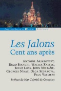 Les Jalons: Cent ANS Apres