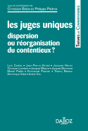 Les Juges Uniques: Dispersion Ou Reorganisation Du Contentieux?
