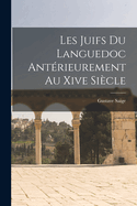 Les Juifs Du Languedoc Antrieurement Au Xive Sicle