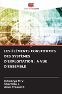 Les ?l?ments Constitutifs Des Syst?mes d'Exploitation: A Vue d'Ensemble