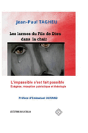 Les larmes du Fils de Dieu dans la chair: l'impassible s'est fait passible. Ex?g?se, r?ception patristique et th?ologie