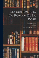 Les manuscrits du Roman de la Rose: Description et classement