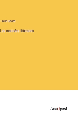 Les matines littraires - Delord, Taxile