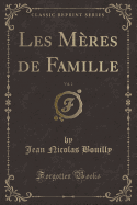 Les Meres de Famille, Vol. 2 (Classic Reprint)