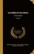 Les Mille Et Une Nuits: Contes Arabes; Volume 2