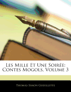 Les Mille Et Une Soiree: Contes Mogols, Volume 3