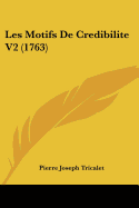 Les Motifs De Credibilite V2 (1763)