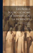 Les Noels Bourguignons de Bernard de la Monnoye: (gui-Bar?zai)...