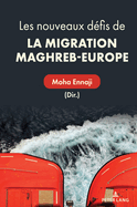 Les Nouveaux Dfis de la Migration Maghreb-Europe