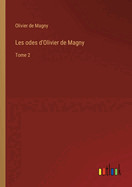 Les odes d'Olivier de Magny: Tome 2