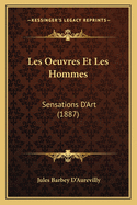 Les Oeuvres Et Les Hommes: Sensations D'Art (1887)