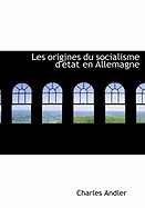 Les Origines Du Socialisme D'Etat En Allemagne