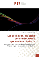 Les Oscillations de Bloch Comme Source de Rayonnement T?rahertz