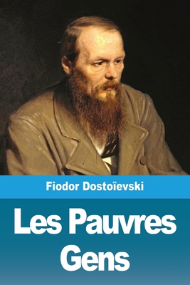 Les Pauvres Gens - Dosto?evski, Fiodor