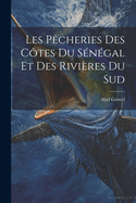 Les Pecheries Des Cotes Du Senegal Et Des Rivieres Du Sud