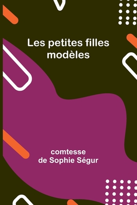 Les petites filles modles - Sgur, Comtesse de