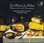 Les Plaisirs du Palais: Chansons  boire de la Renaissance - Ensemble Clment Janequin