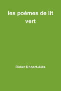 Les Poemes De Lit Vert