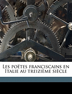 Les Poetes Franciscains En Italie Au Treizieme Siecle