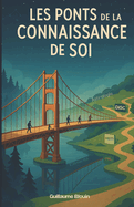 Les ponts de la connaissance de soi: De l'astrologie au DISC, et si tout tait li ?