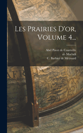 Les Prairies D'Or, Volume 4...