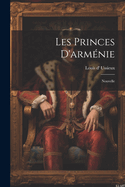 Les Princes D'Armenie: Nouvelle