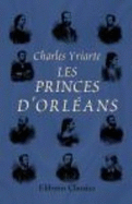 Les Princes D'Orl?ans (French Edition)