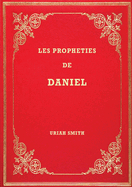 Les Prophties de Daniel: Commentaire verset par verset