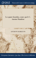 Les Quatre Facardins, Conte: Par Le C. Antoine Hamilton
