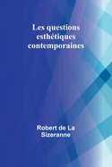 Les questions esthtiques contemporaines