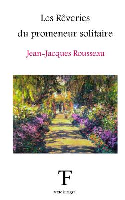 Les R?veries du promeneur solitaire - Tite Fee Edition (Editor), and Rousseau, Jean-Jacques