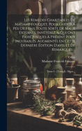 Les Rem?des Charitables De Madame Fouquet, Pour Gu?rir ? Peu De Frais Toute Sorte De Maux Externes, Inv?t?rez, & Qui Ont Pass? Jusques ? Pr?sent Pour Incurables. Augment?s En Cette Derni?re ?dition D'avis Et De Remarques ...: Tome I - [tome Ii: Maux...