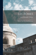 Les Romes: Histoire Vraie Des Vrais Bohemiens