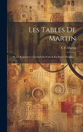 Les Tables De Martin: Ou Le Rgulateur Universel Des Calculs En Parties Doubles ...