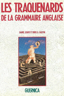 Les Traquenards de La Grammaire Anglaise: Guide L'Intention Des Francophones