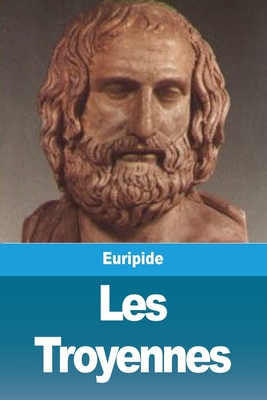 Les Troyennes - Euripide